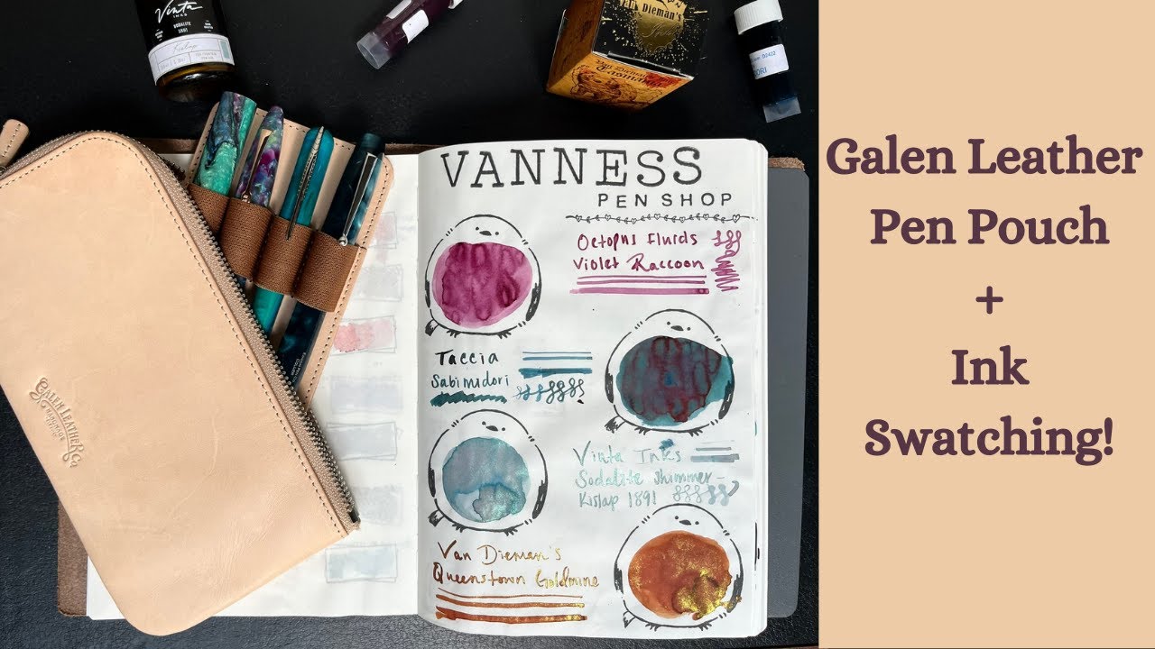 Unboxing the Galen Leather Pen Pouch + Swatching New Inks | Vanness Pen Shop