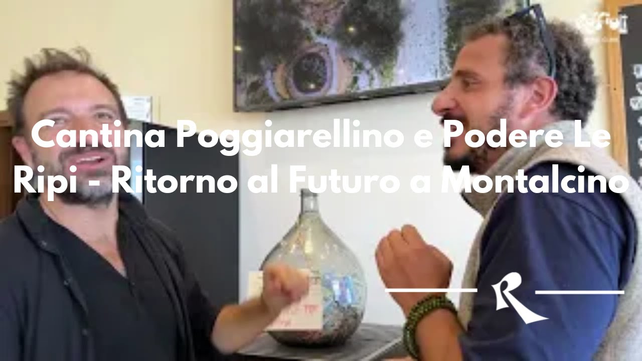 Cantina Poggiarellino e Podere Le Ripi - Ritorno al Futuro a Montalcino | Parte II