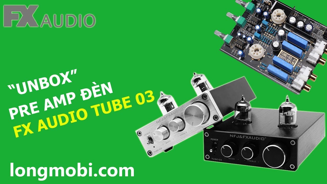 FX Audio Tube 03 2021 Bóng 6K4 - Nâng tầm chất âm - longmobi