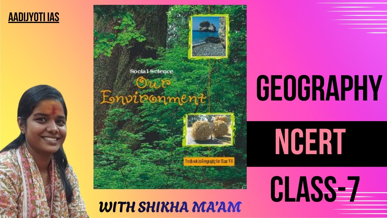 GEOGRAPHY NCERT /CLASS -7/CHAPTER -1 /BY SHIKHA MA'AM