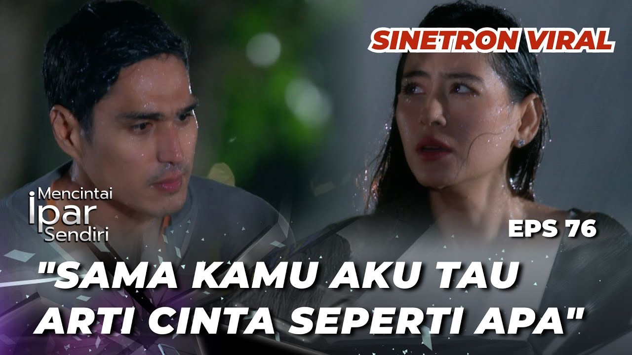 MENCINTAI IPAR SENDIRI EPS 76: APA ARHA DAPAT MEMAAFKAN NAOMI⁉️ - Laura Theux, Marcel Chandrawinata