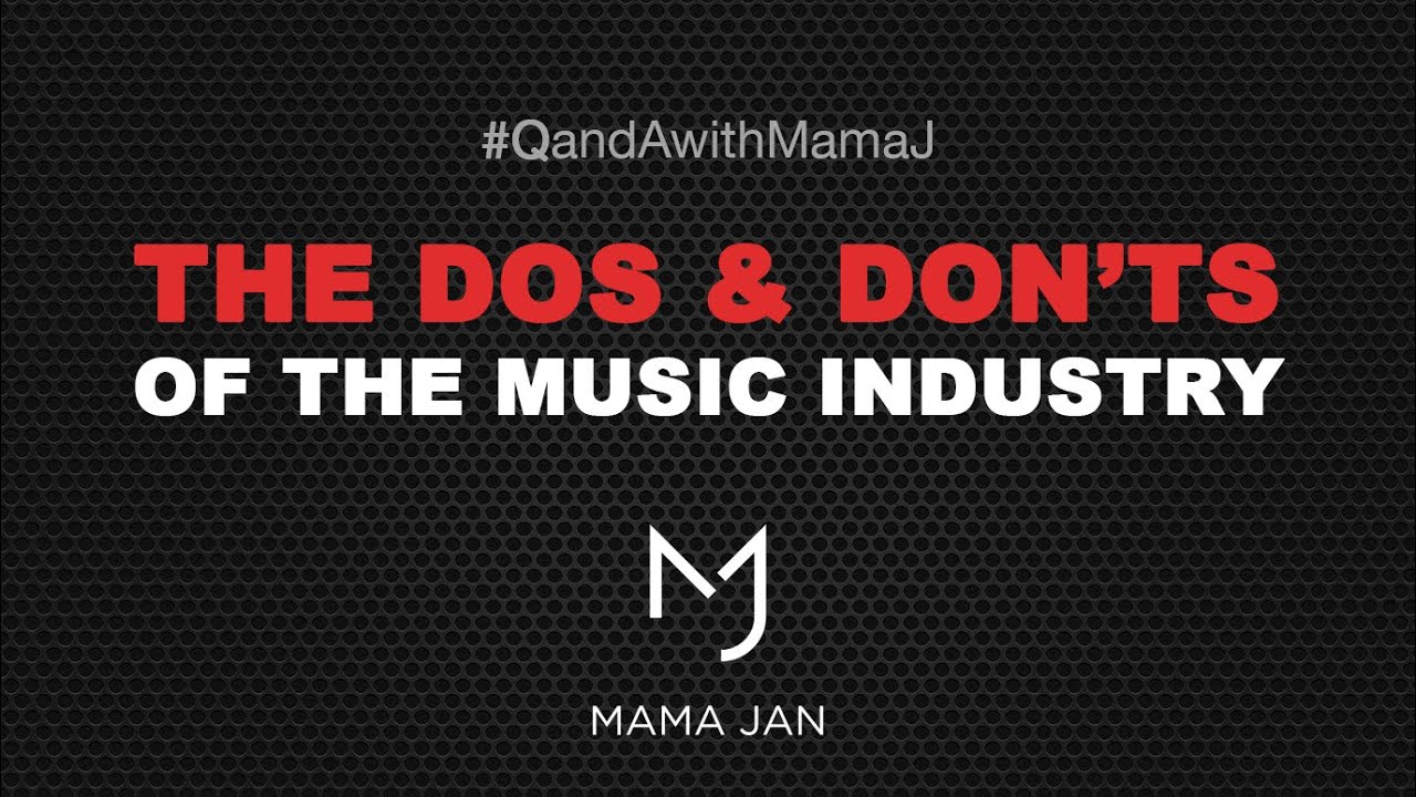 The Dos & Don'ts of the Music Industry - Mama Jan Smith