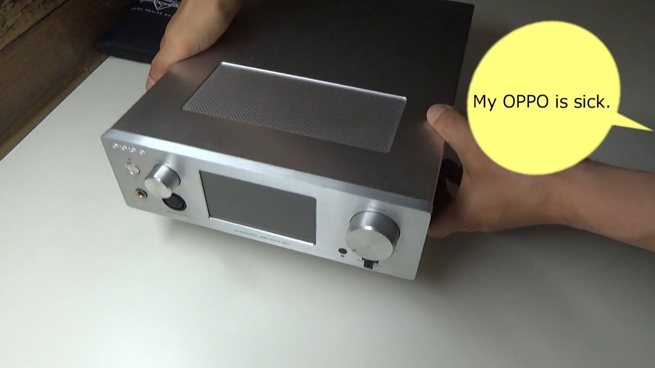 #1 My OPPO is sick. | OPPO HA-1