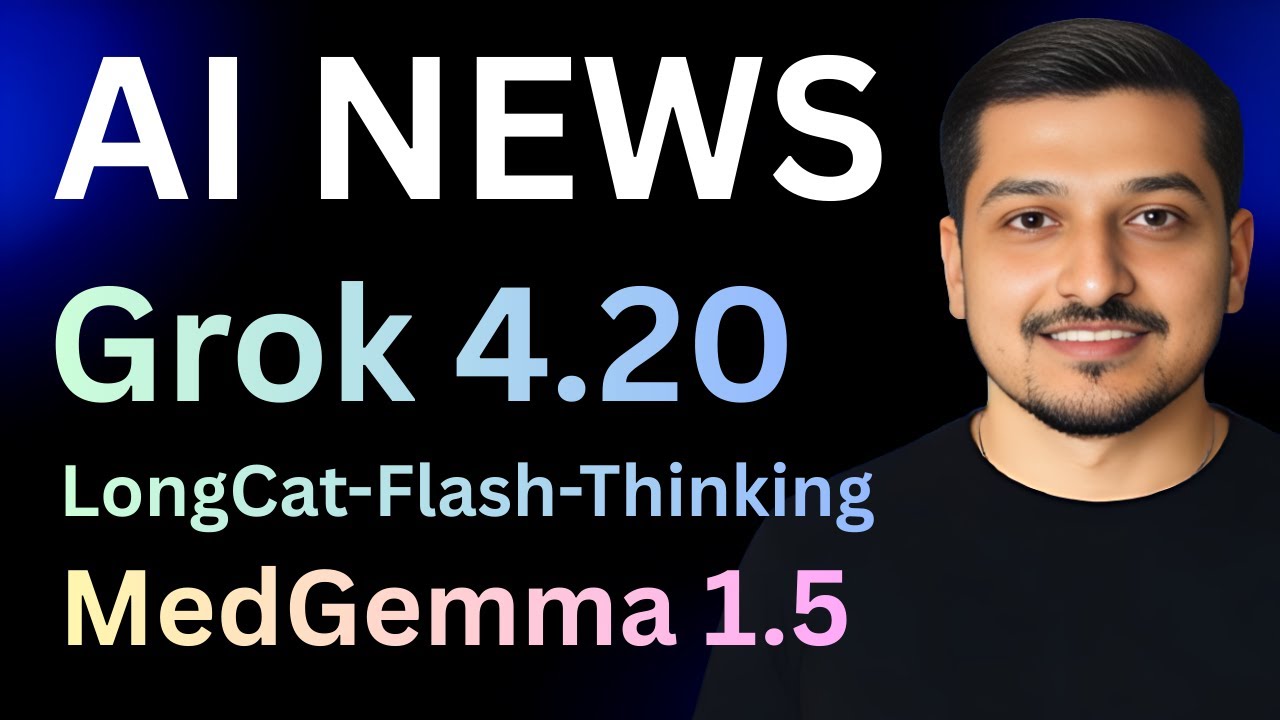 GROK 4.20 решил неразрешимую проблему, модель быстрого мышления LongCat и Google MedGemma 1.5.