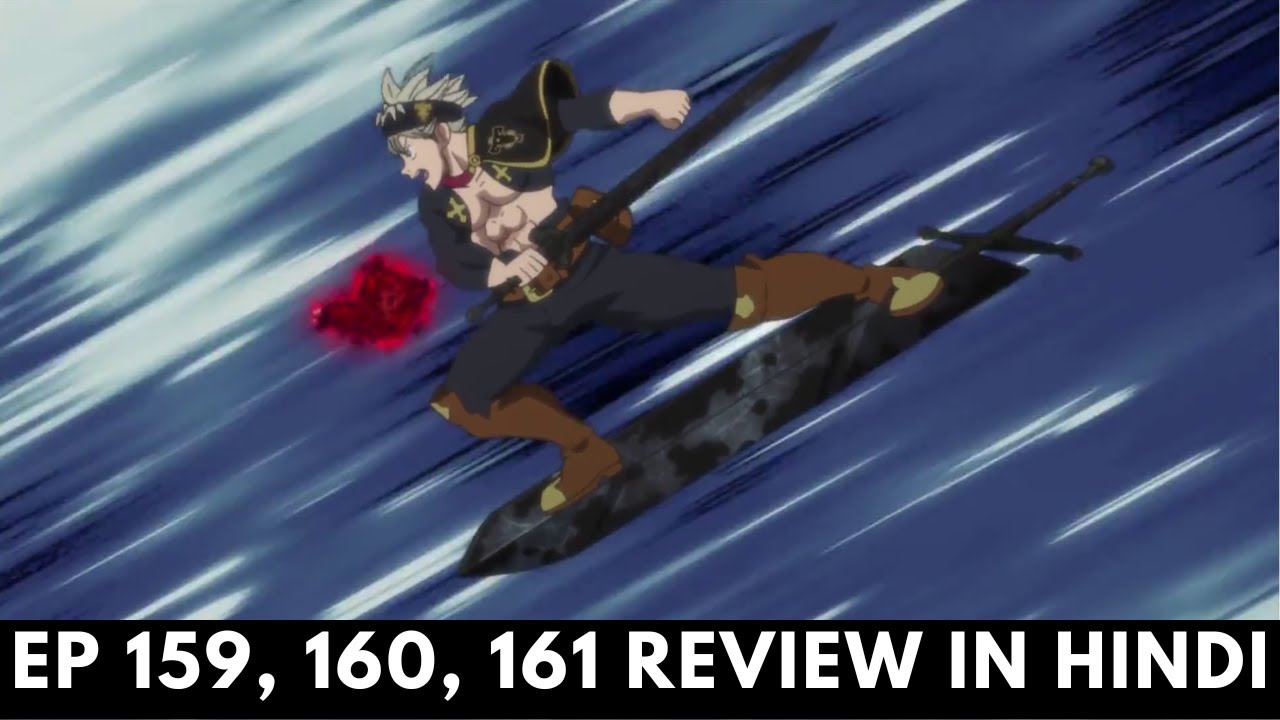 Black clover episode 159, 160, 161 Review in Hindi