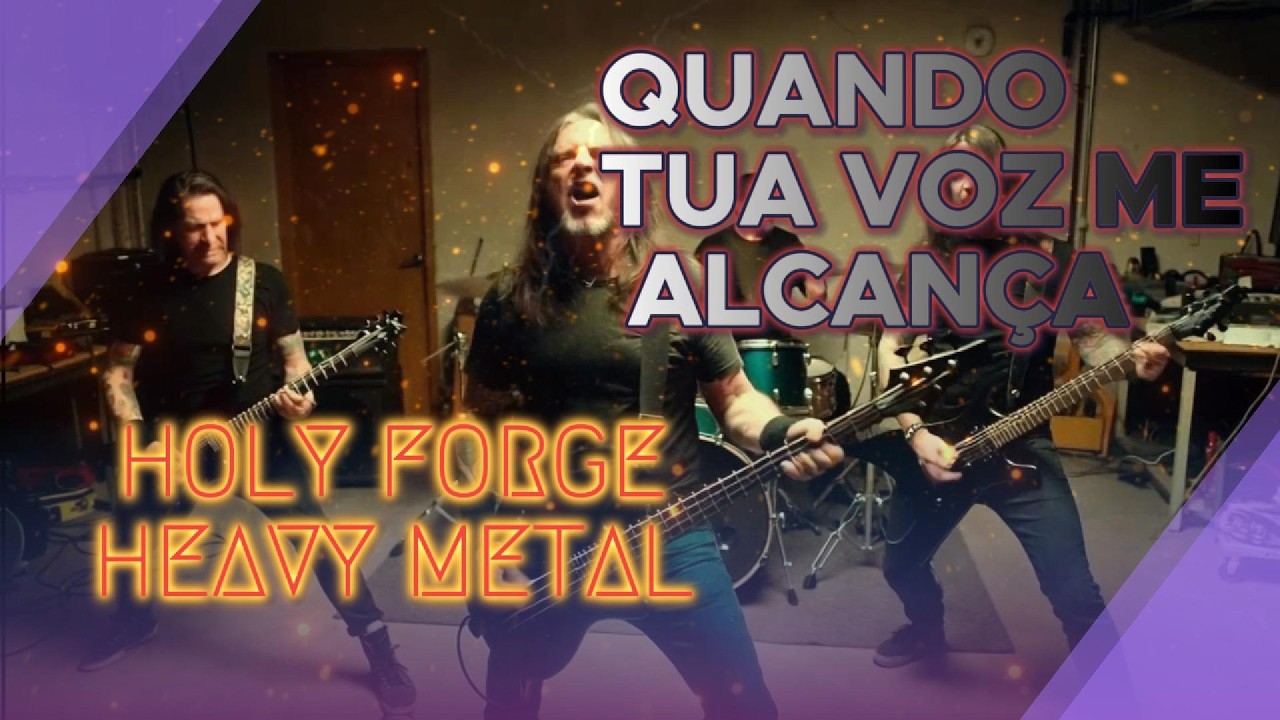 Quando Tua Voz Me Alcança – Holy Forge | Heavy Metal Cristão