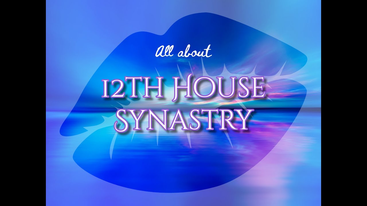 12th House Synastry