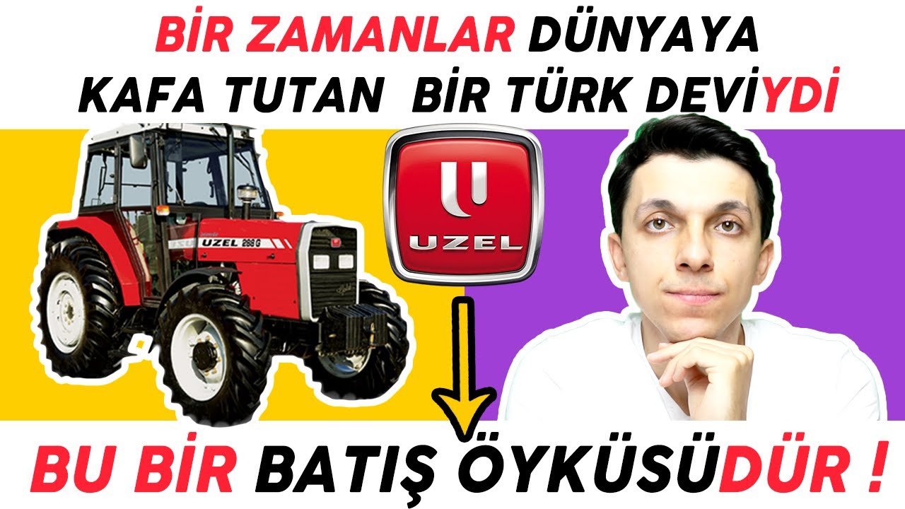 UZEL 'İN HİKAYESİ - DÜNYA DEVİ UZEL TRAKTÖR NASIL İFLAS ETTİ? UZEL TRAKTÖR 'ÜN HAZİN HİKAYESİ