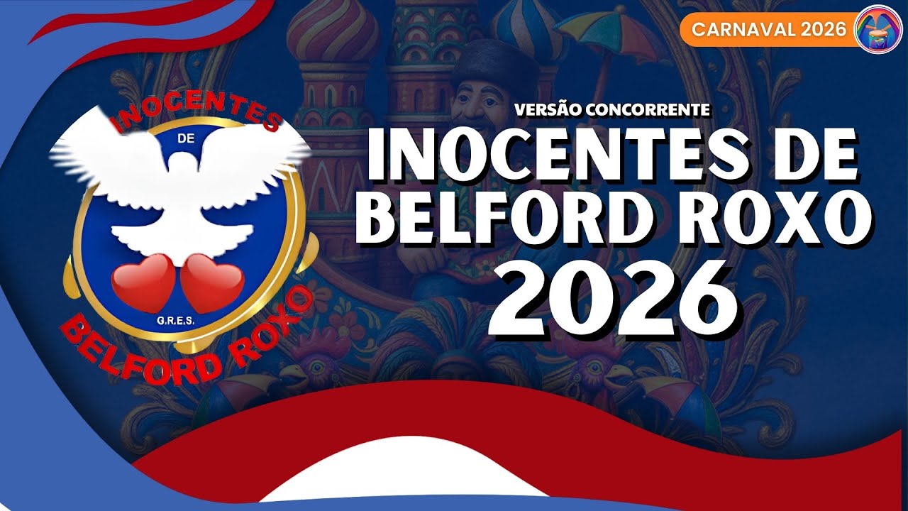 INOCENTES DE BELFORD ROXO 2026 | SAMBA OFICIAL | COM LETRA SIMULTÂNEA