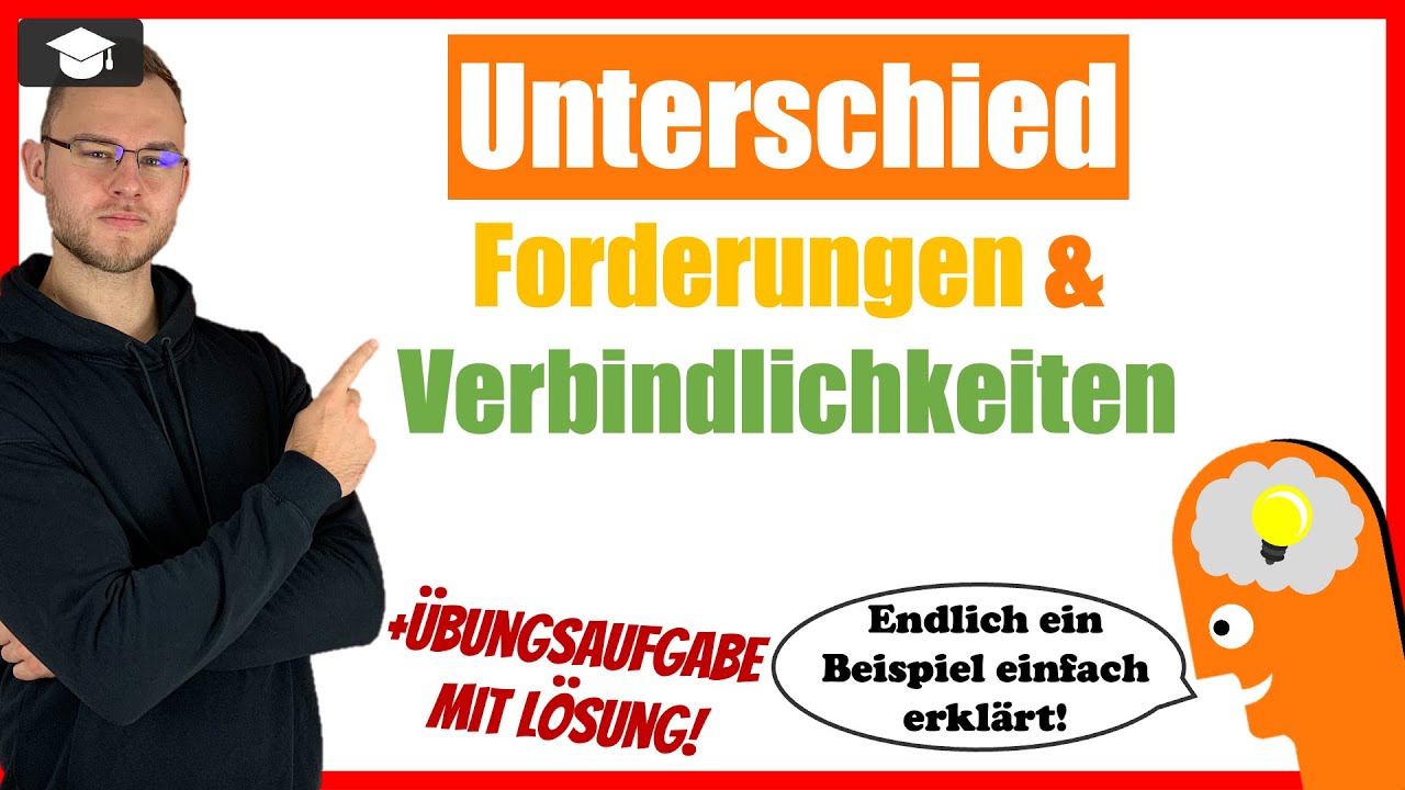 Forderungen und Verbindlichkeiten Unterschied einfach erklärt
