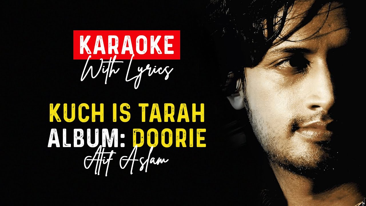 [ KaraOKE with Lyrics ] Kuch Is Tarah | Doorie | Atif Aslam | Mithoon & Atif Aslam