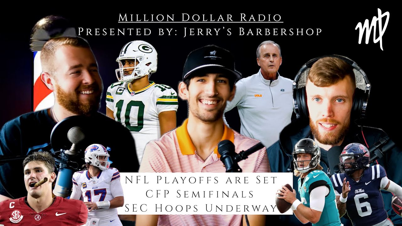 NFL Playoffs are Set, CFP Semifinals, SEC Hoops Underway - Million Dollar Radio