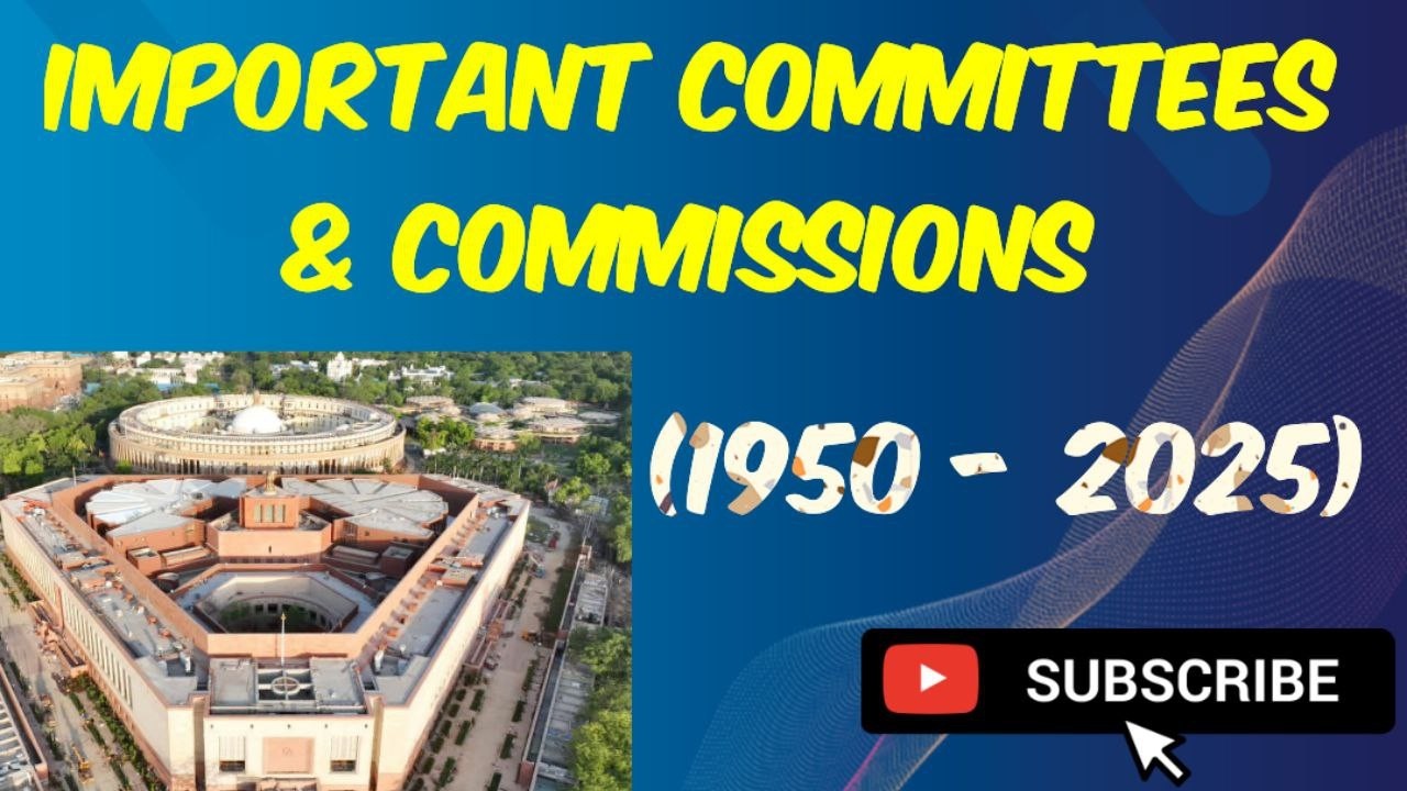 21 Most Important Committees and Commissions of India | Indian Polity |