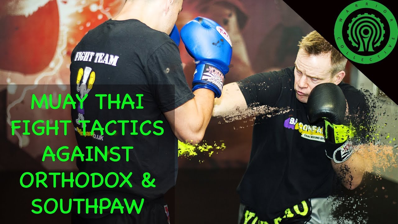 Muay Thai Fighting Tactics against Orthodox & Southpaw