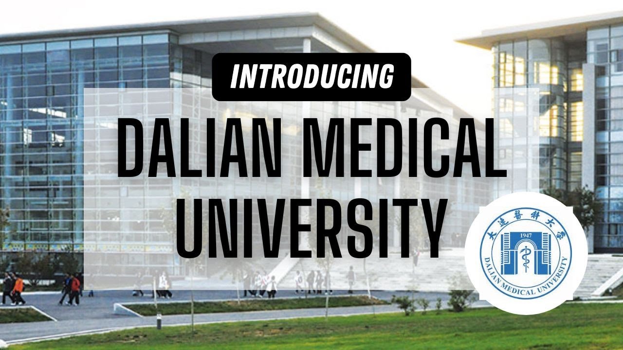 Introducing Dalian Medical University (DMU)