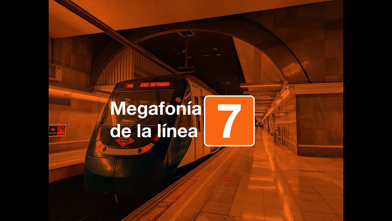 [MEGAFONÍAS] Megafonía de la línea 7 de Metro de Madrid