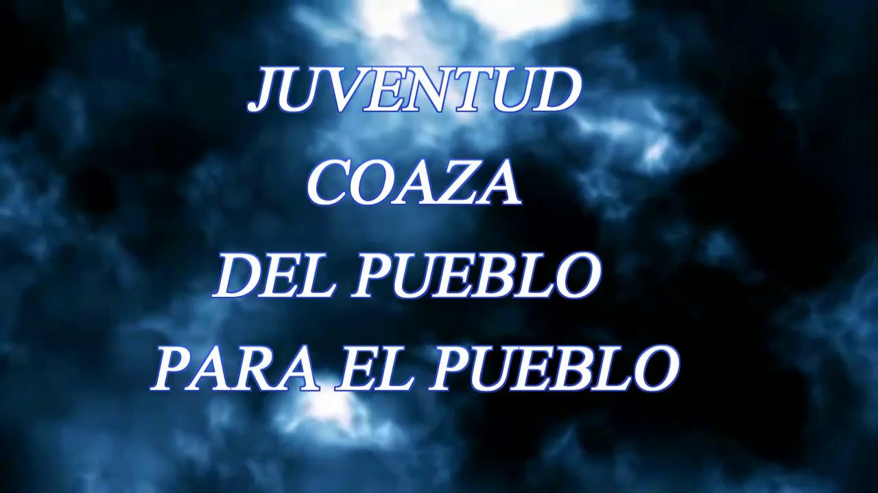 JUVENTUD COAZA, mix de canciones clásicas de hoy y de siempre..