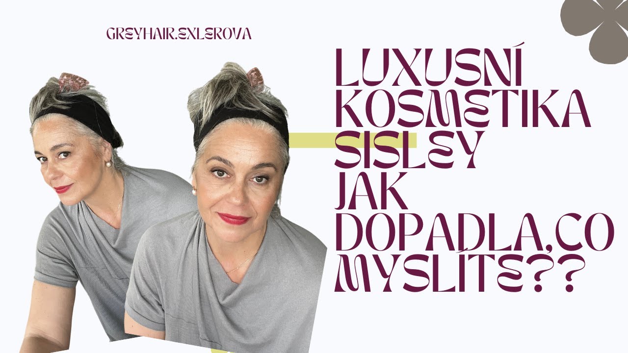 FRANCOUZSKÁ LUXUSNÍ KOSMETIKA SISLEY.MUSELA JSEM PROSTĚ VYZKOUŠET