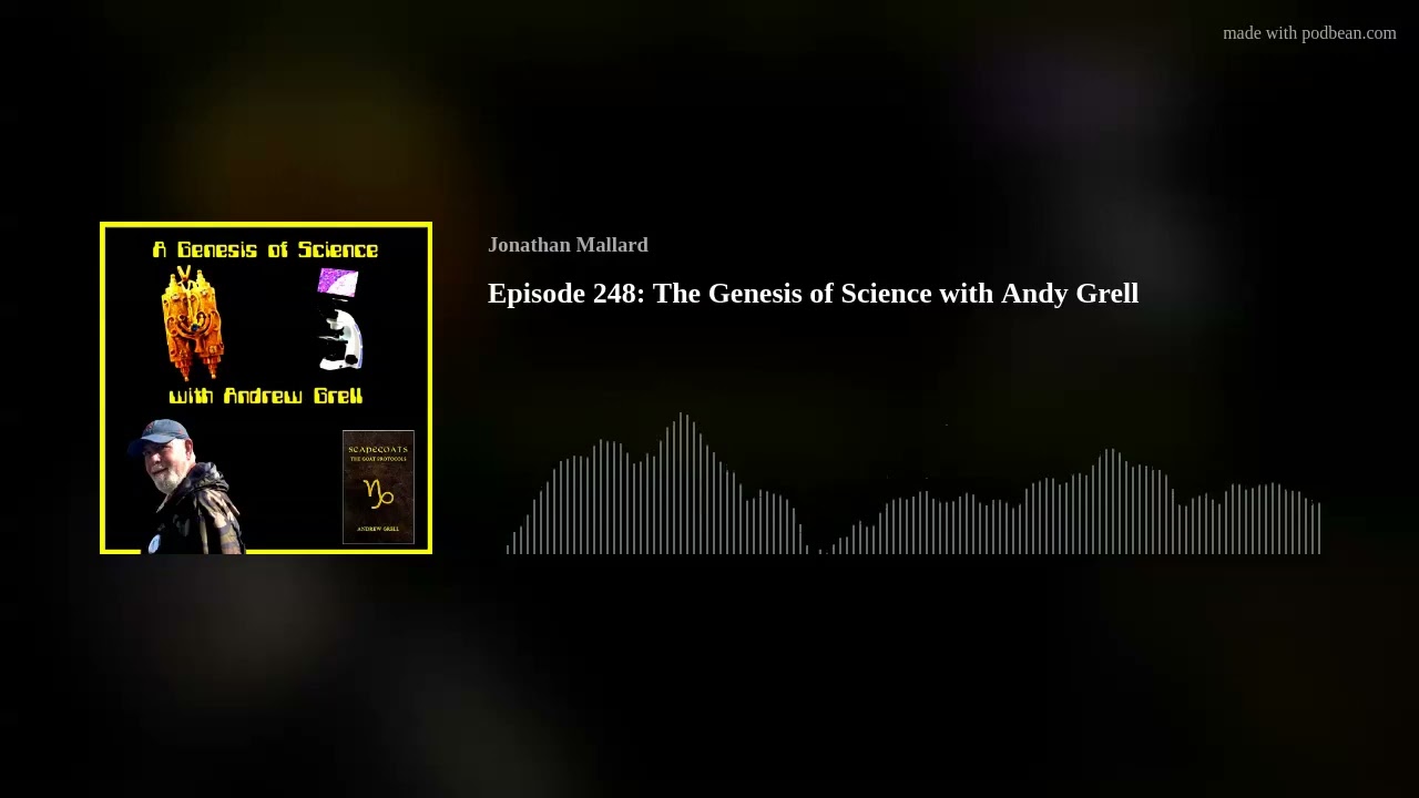 Episode 248: The Genesis of Science with Andy Grell