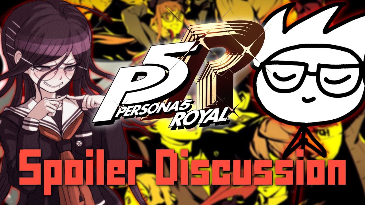 Discussing Spoilers for Persona 5 Royal