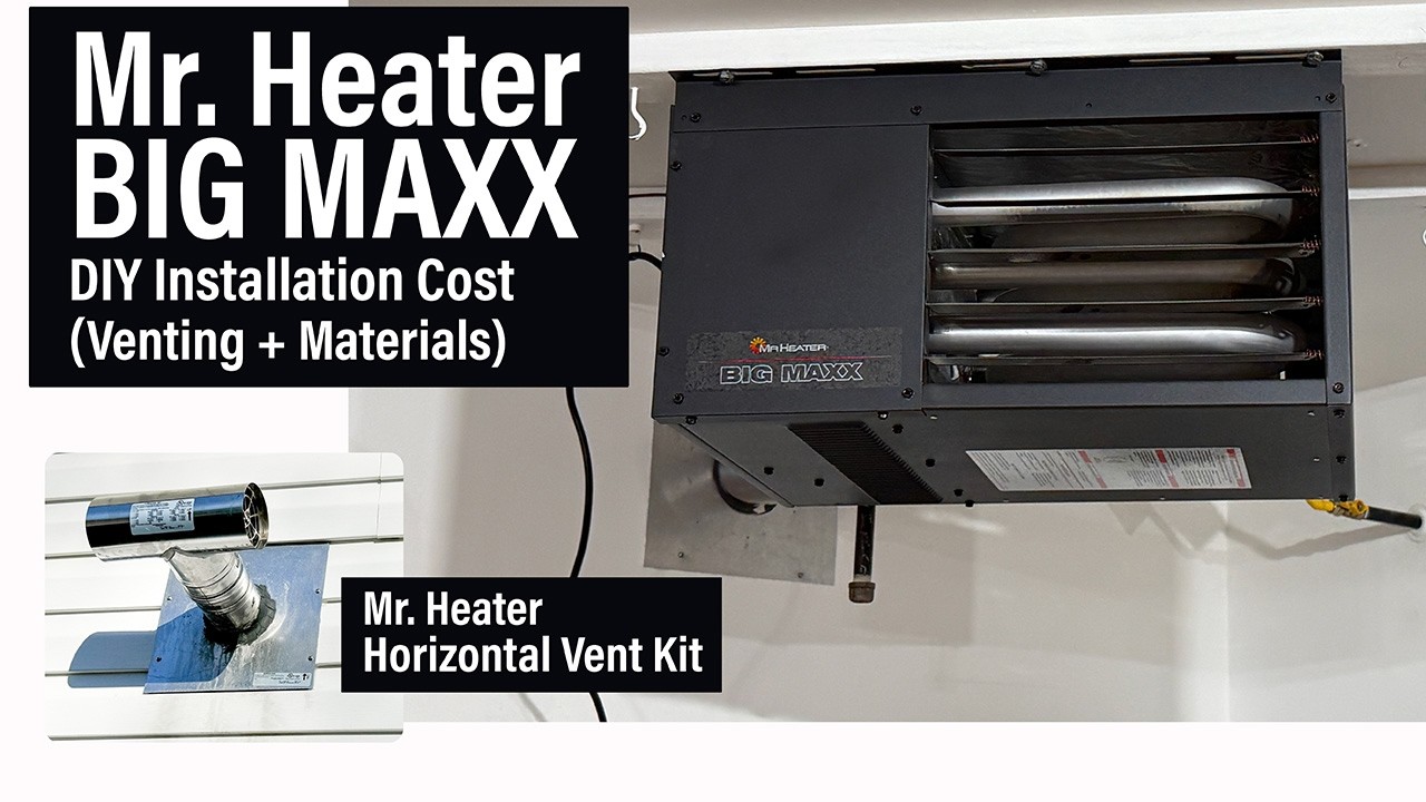 How I Installed My Mr. Heater Big Maxx (Venting + Materials)