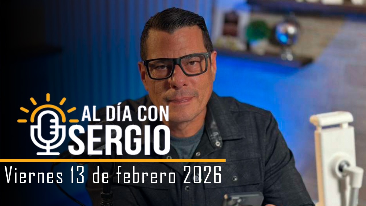 Noticias | Al Día con Sergio EN VIVO - Viernes 13 de Febrero del 2026