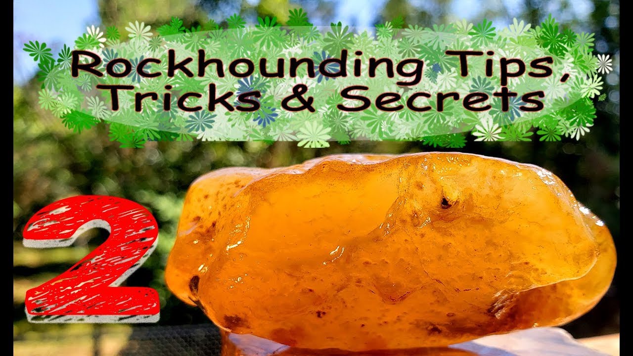 Rockhounding Tips, Tricks and Secrets 2