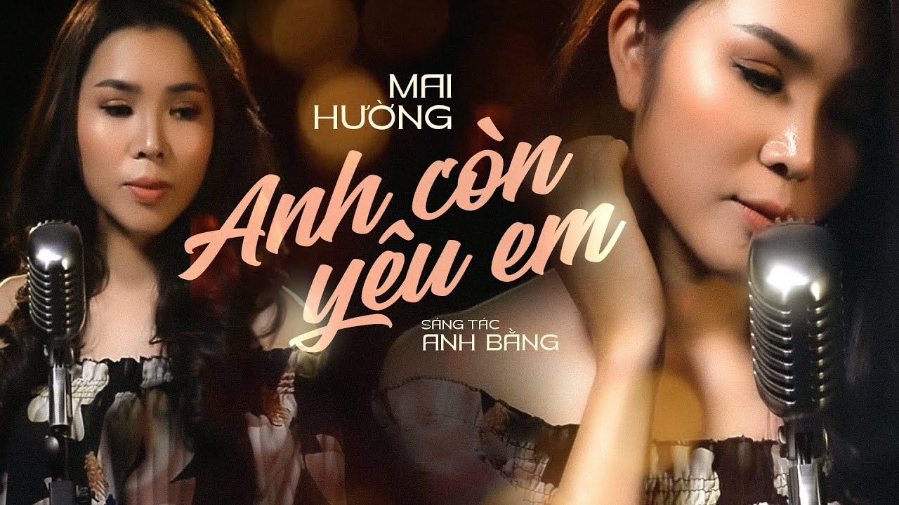 Tình Ca Hải Ngoại Bất Hủ: ANH CÒN YÊU EM - Ca sĩ MAI HƯỜNG || Nhạc Vàng Hay Nhất Mọi Thời Đại