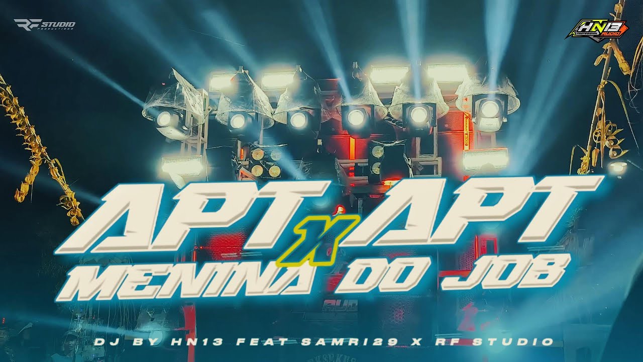 DJ APT APT X MENINA DO JOB || STYLE TRAP X SEMI NROTOK PARTY KARNAVAL 2K25 || HN13 AUDIO MUSIC