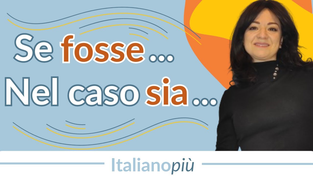 PERIODO IPOTETICO ITALIANO | Costruire frasi col congiuntivo e il condizionale | B2
