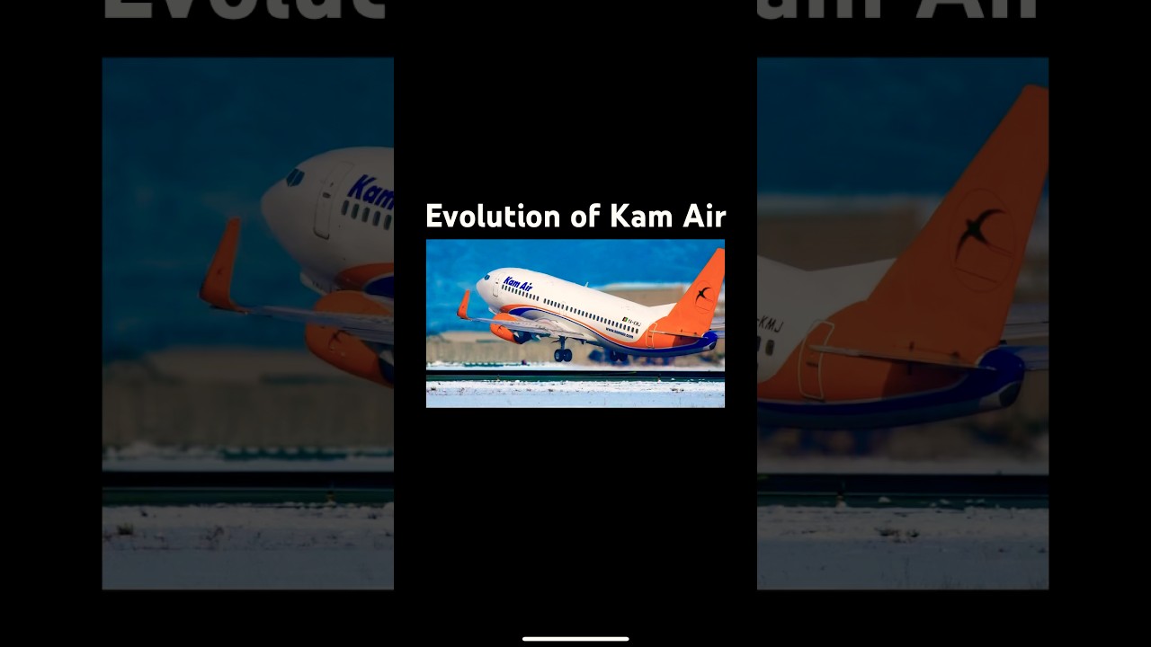 Evolution of Kam Air