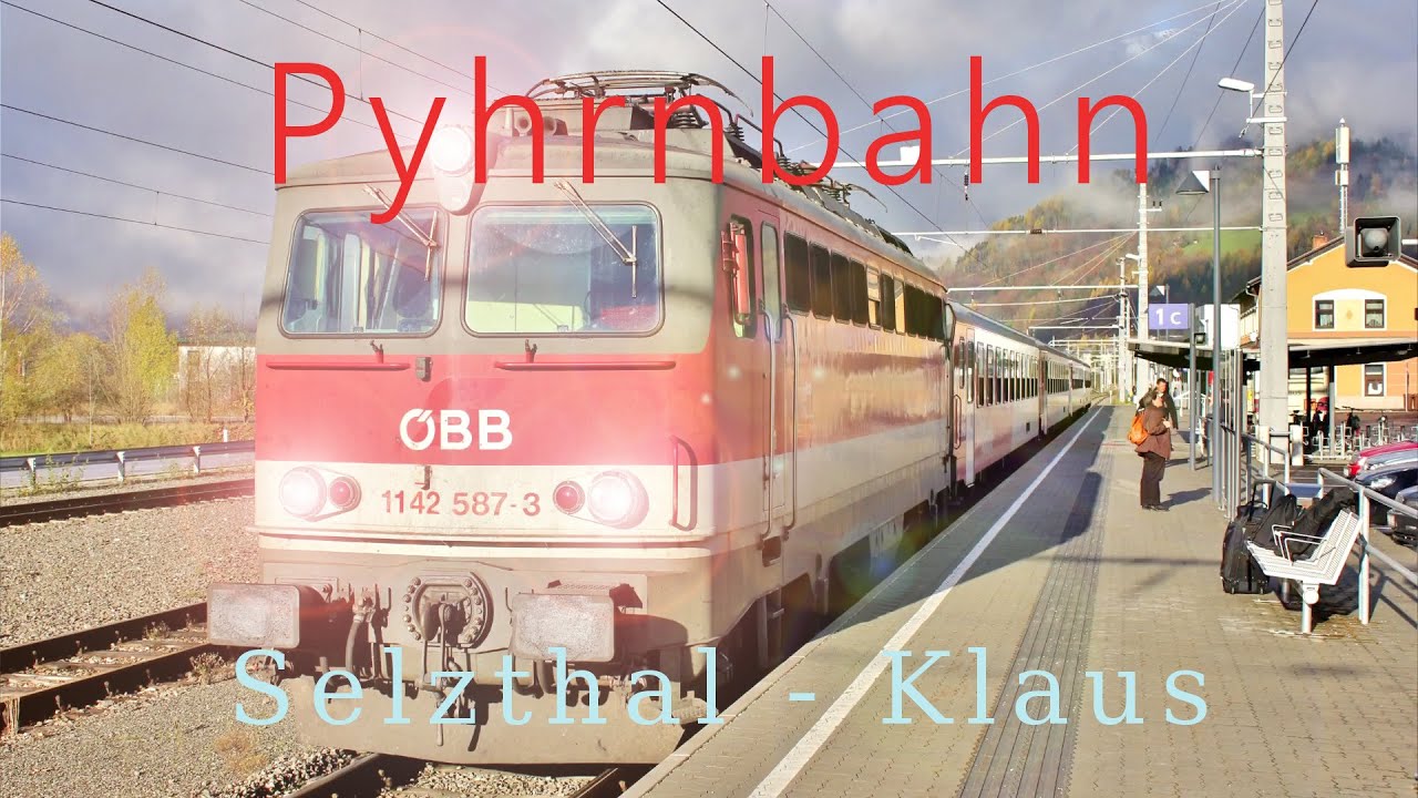Führerstandsmitfahrt Pyhrnbahn Selzthal - Klaus [HD] - Cab Ride ÖBB 1142