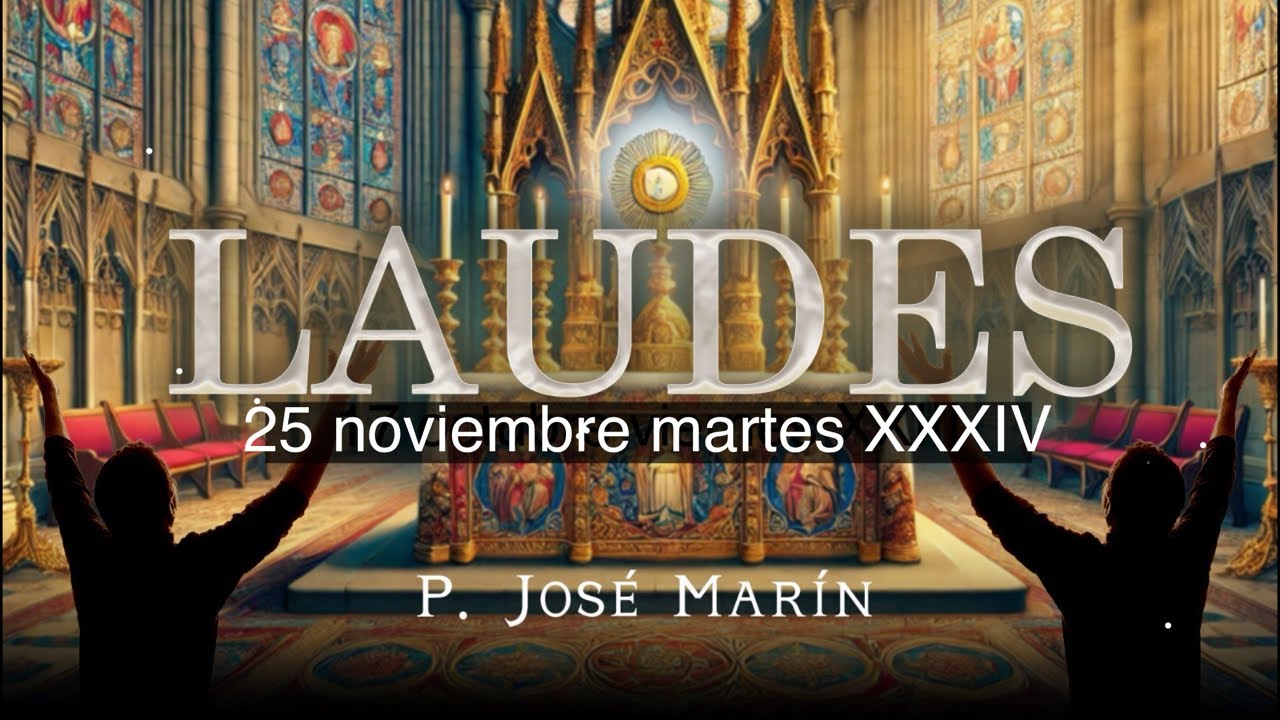 Laudes de Hoy 25 mov martes (2025)