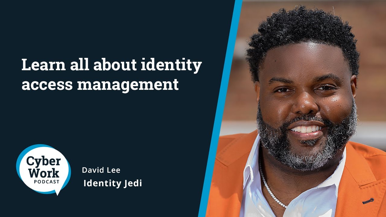 All about identity access management with the Identity Jedi | Guest David Lee