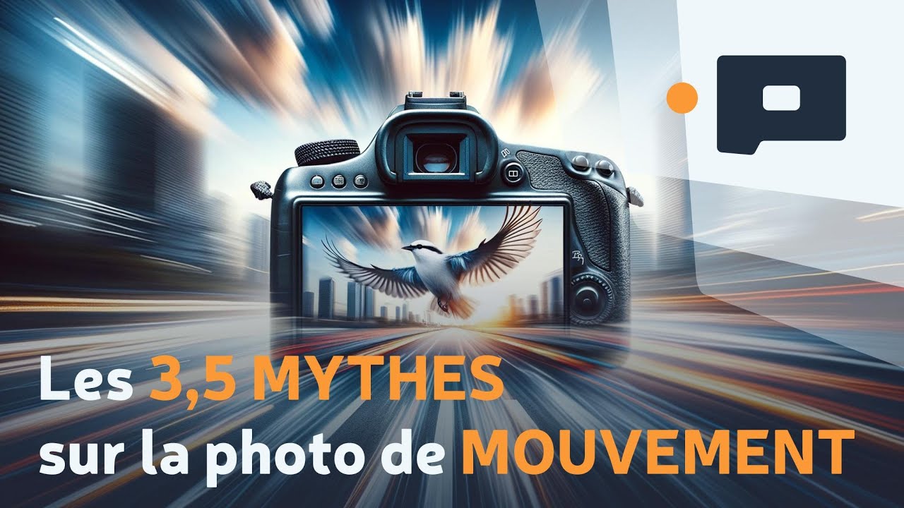 📷 Les 3,5 MYTHES sur la photo de MOUVEMENT