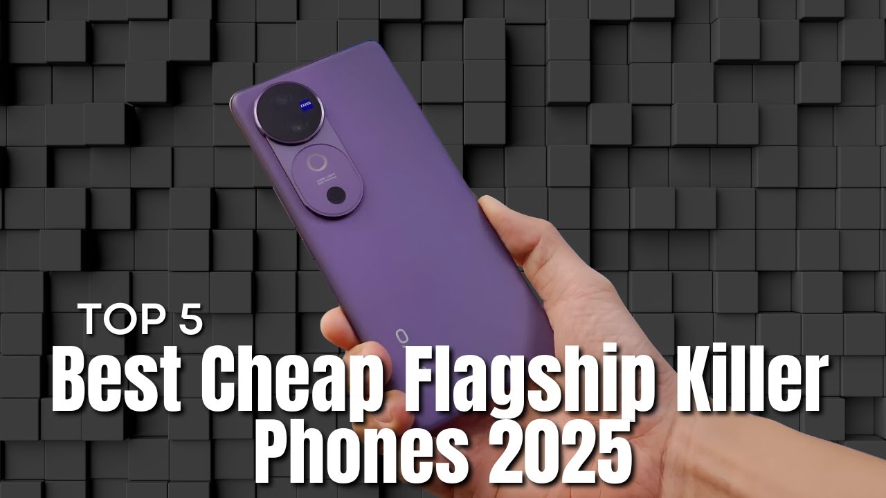 [Top 5] The Best Flagship Killer Phones in 2025; Prices Start at US$356!