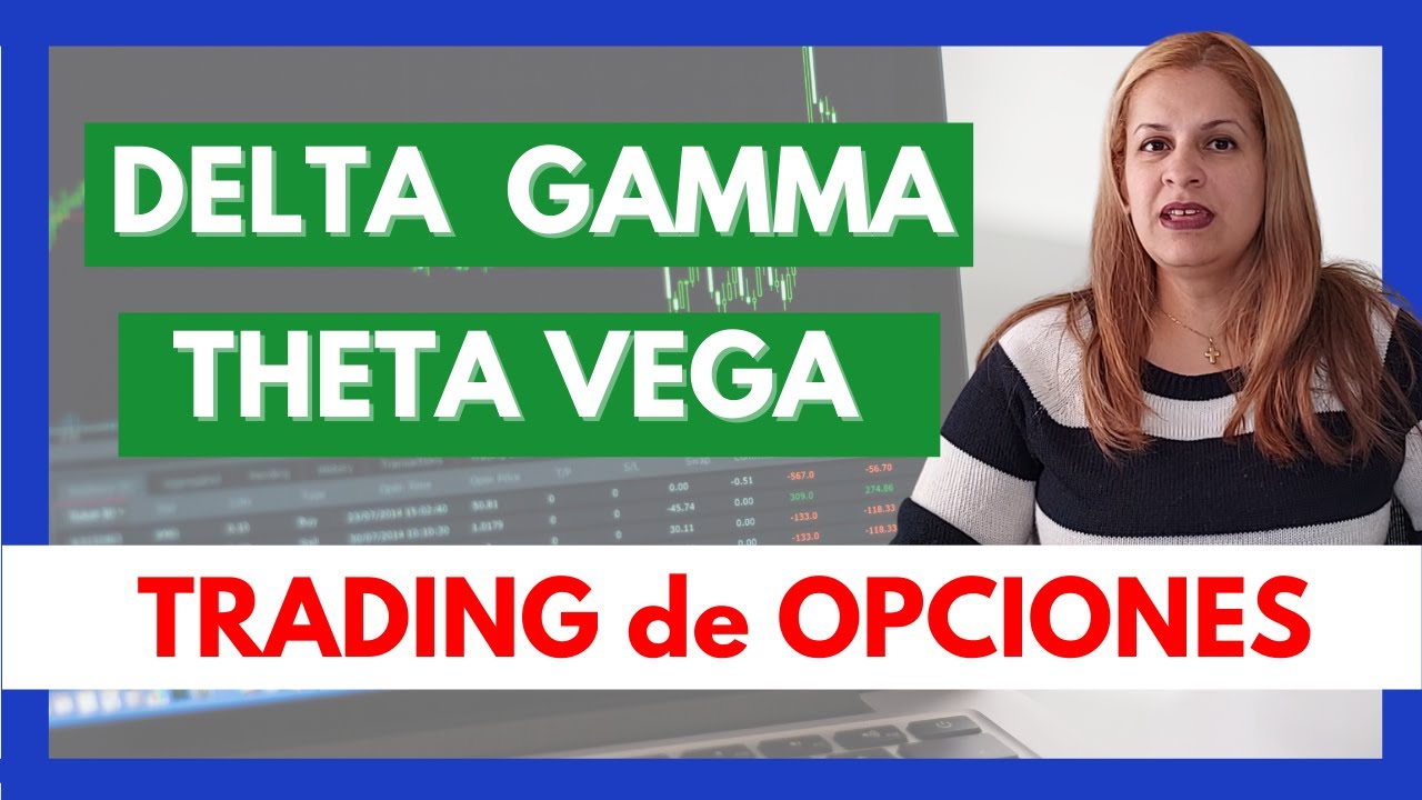 📣 DELTA GAMMA THETA y VEGA: LETRAS GRIEGAS en el TRADING de OPCIONES 📣 TUTORIAL de TRADING