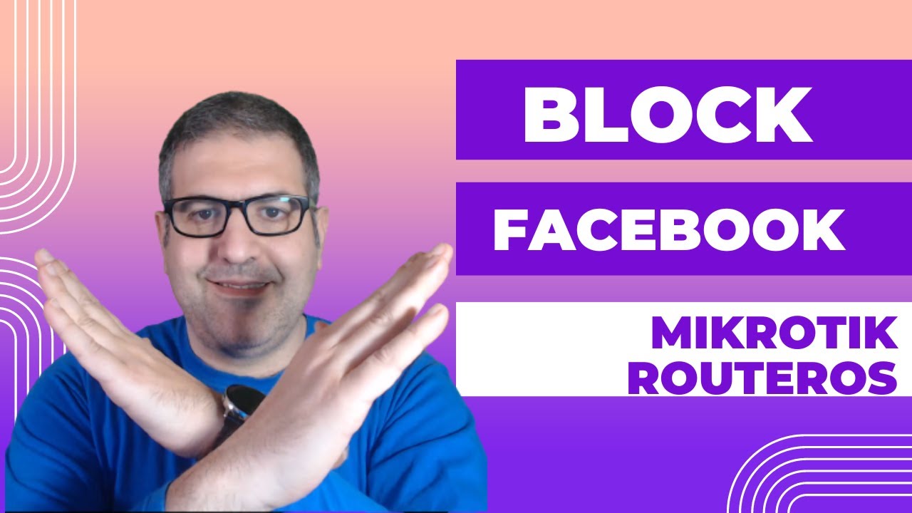 Best way to block Facebook traffic on MikroTik RouterOS