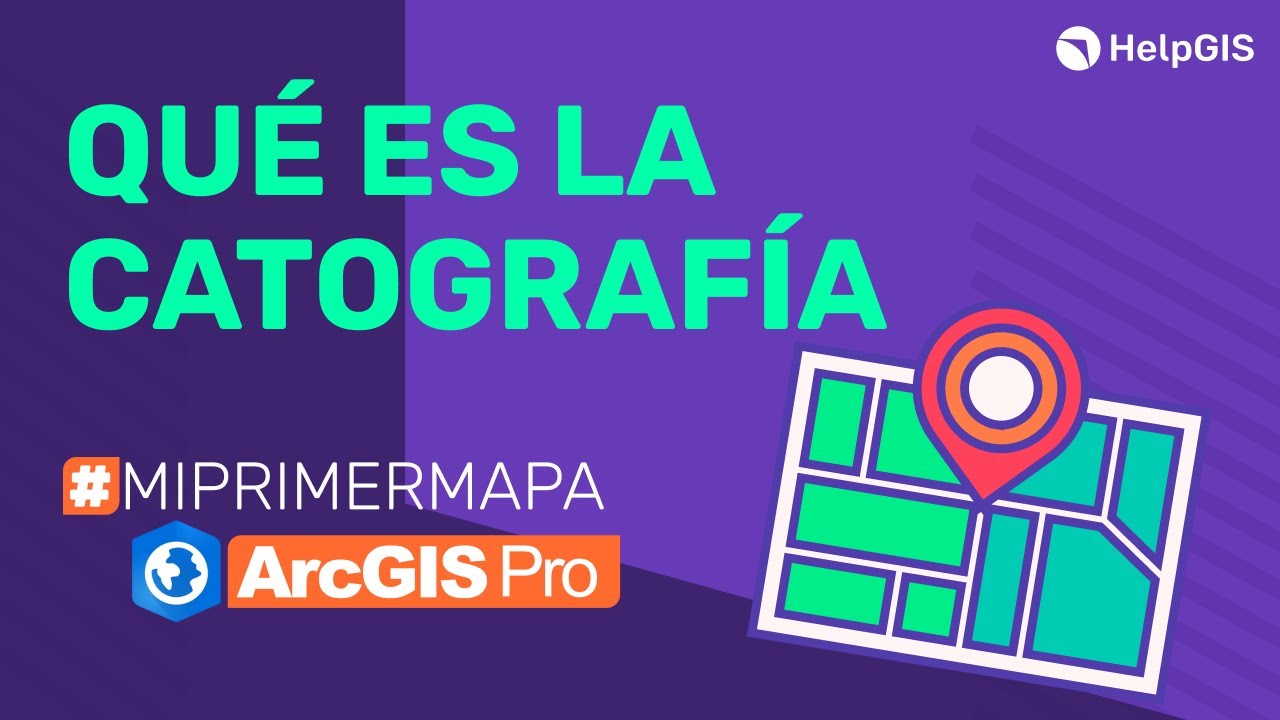 Qué es la CARTOGRAFÍA - RetoGIS: Mi Primer Mapa con ArcGIS Pro - #01