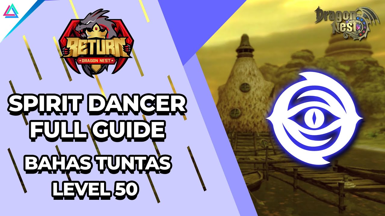BAHAS TUNTAS! Spirit Dancer Full PVE Build & Guide Level 50! Dragon Nest Return - GameCiel