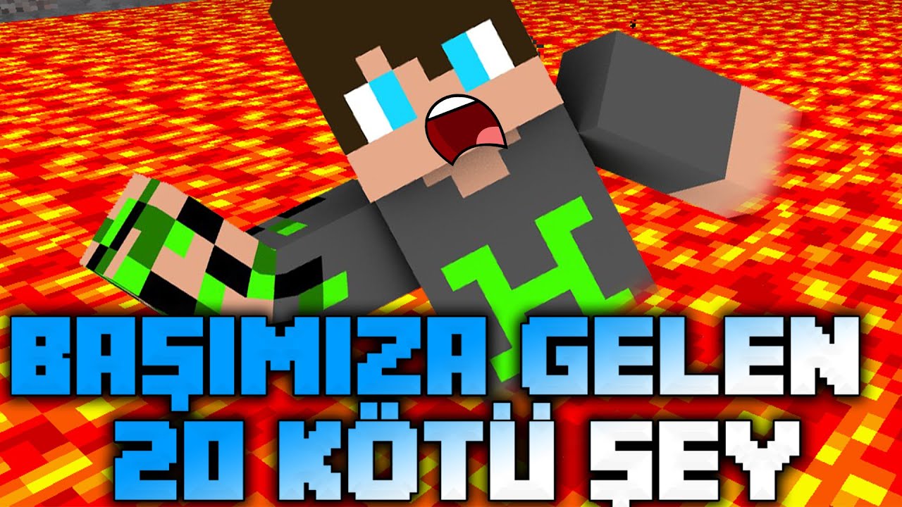 ❤️ MİNECRAFT'TA BAŞIMIZA GELEBİLECEK 20 K&Ouml;T&Uuml; OLAY ❤️
