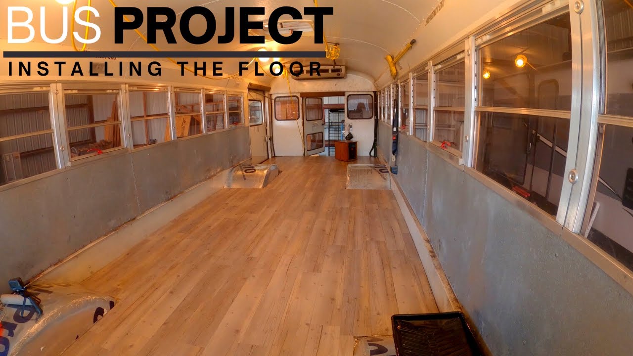 Installing the Floor | SCHOOL BUS PROJECT- EP 3