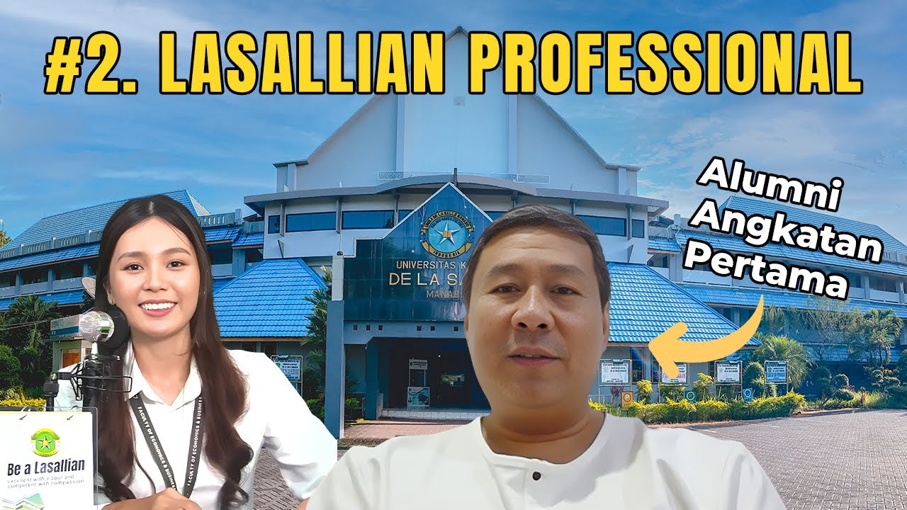 The Lasallian Professional: Menjadi Unggul di Dunia Kerja | Podcast #2