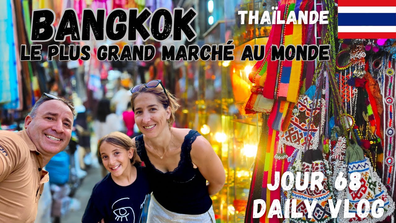 VLOGMAS FAMILLE EN THAILANDE: Le Plus Grand Marché de Thaïlande: Nos Découvertes à Chatuchak # S5E68