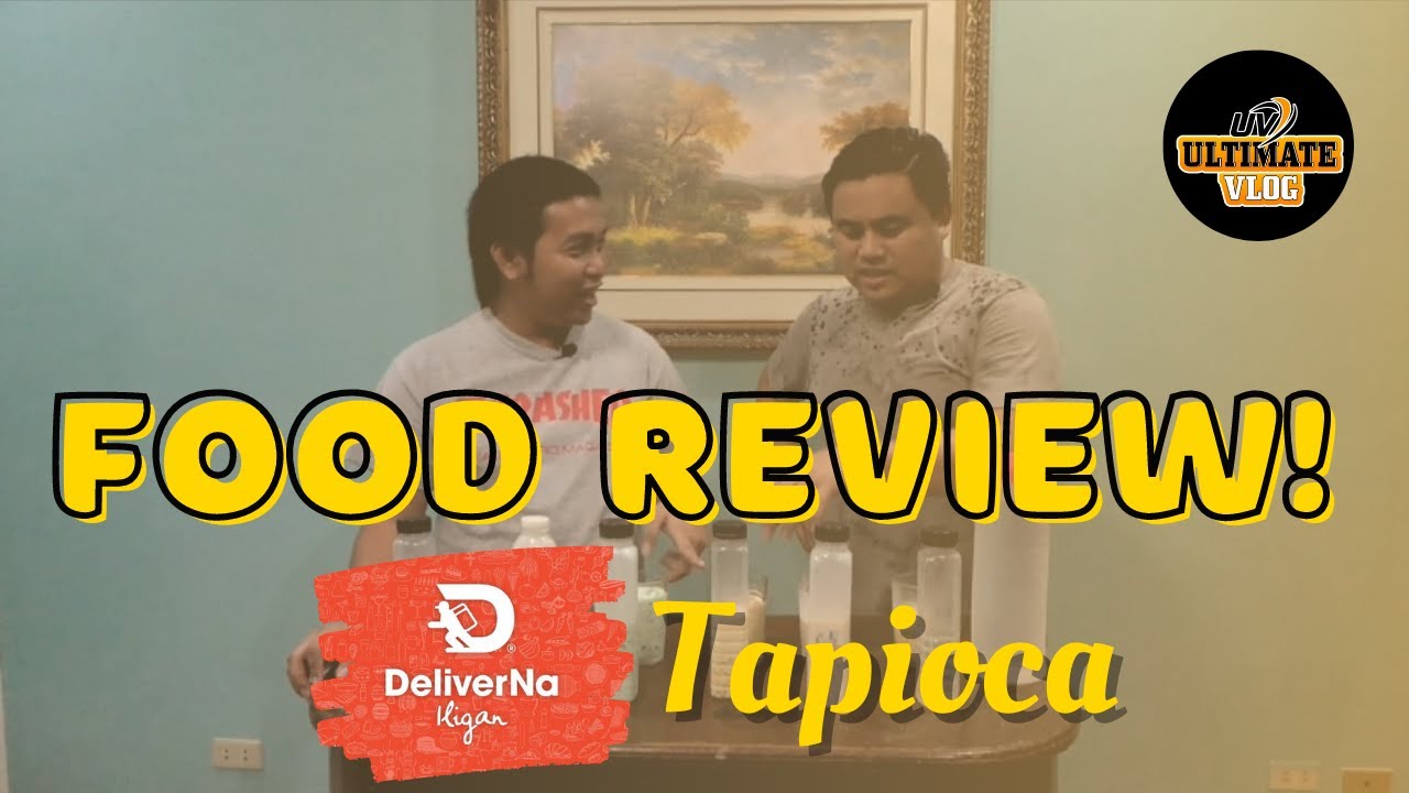 FOOD REVIEW: Deliver Na Iligan - Tapioca