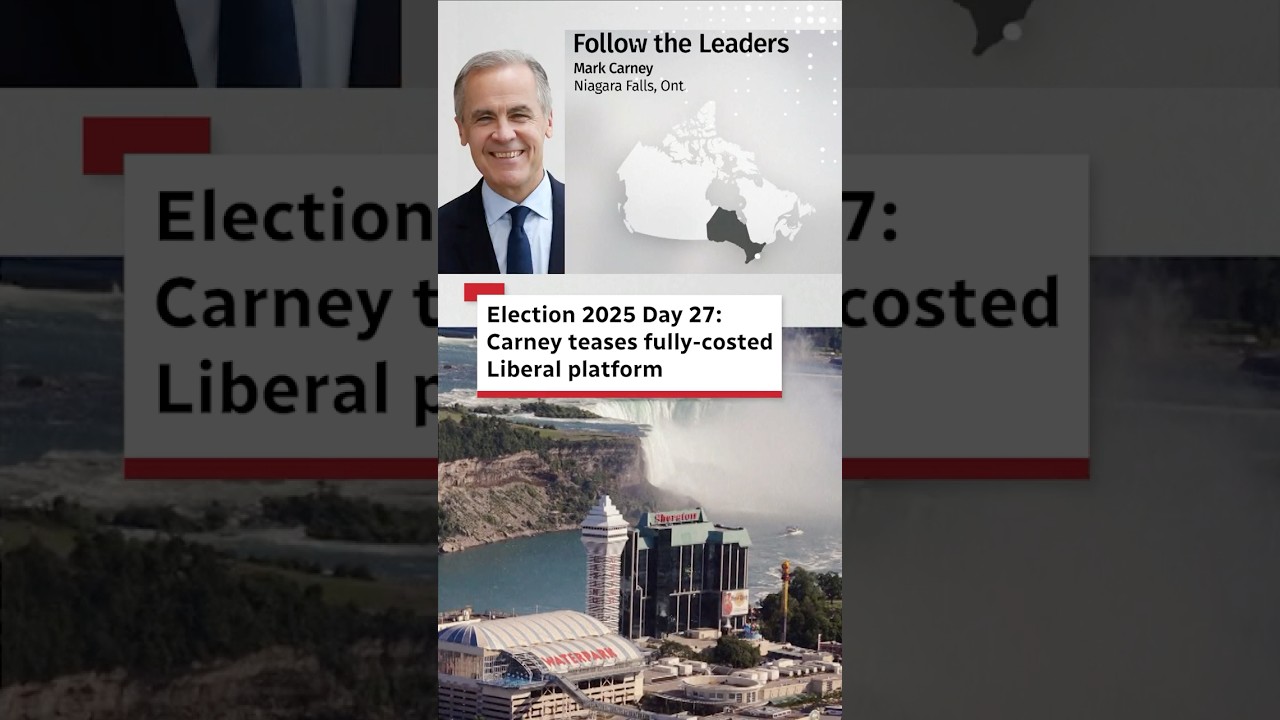 Election 2025 Day 27: Carney teases fully-costed Liberal platform