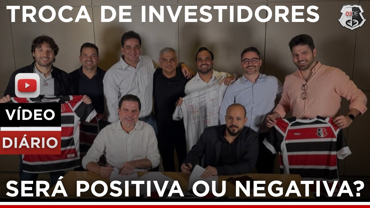 📢A TROCA DOS INVESTIDORES DA SAF SERÁ POSITIVA?!