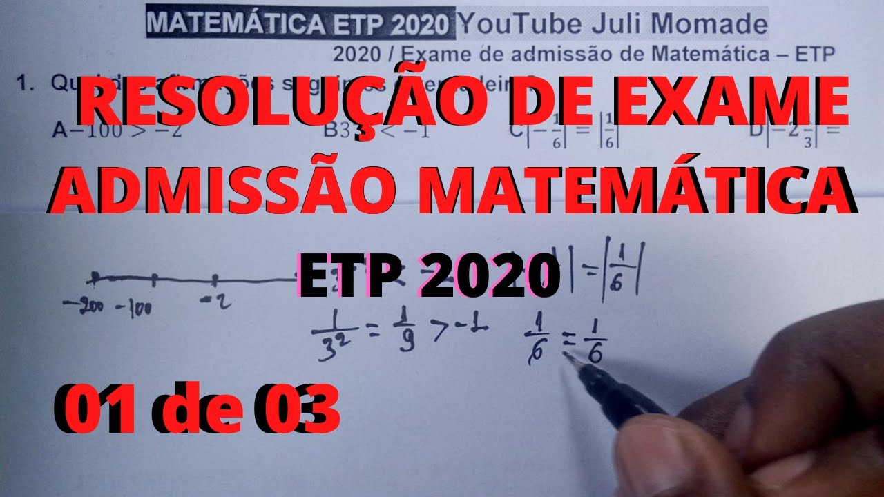 Resolução de exame de admissão de MATEMÁTICA ETP 2020 (01 de 03)