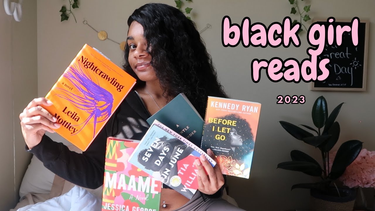 Black Girl Reads 2023 | Must Read Books for Black Women