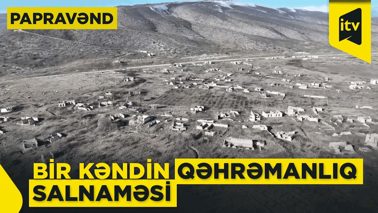 Hərb tariximizin unudulmaz Papravənd səhifəsi